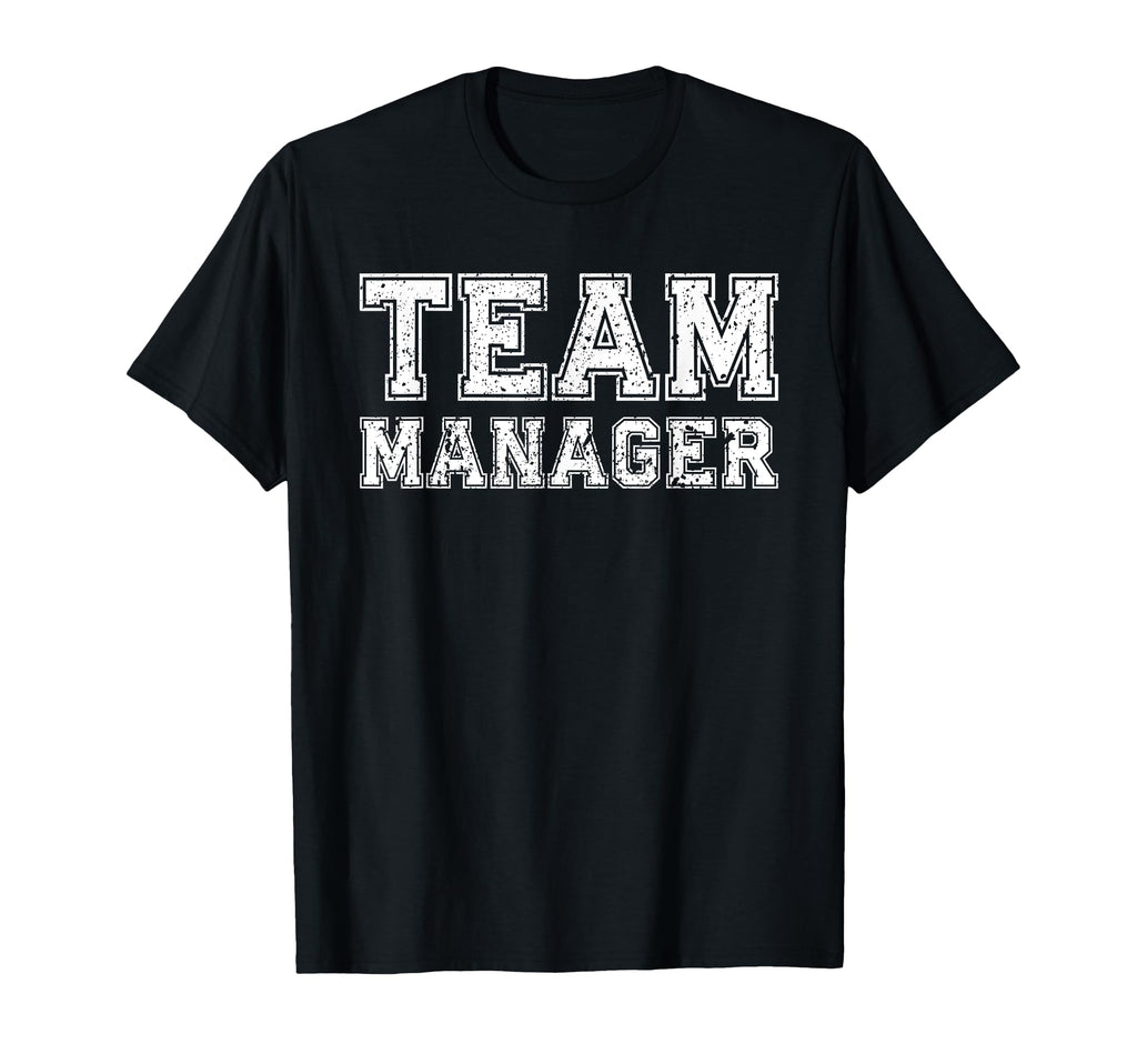 Team Manager High School Varsity T-Shirt - Casual Everyday Wear Unisex - T-Shirt, Sweatshirt, Hoodie