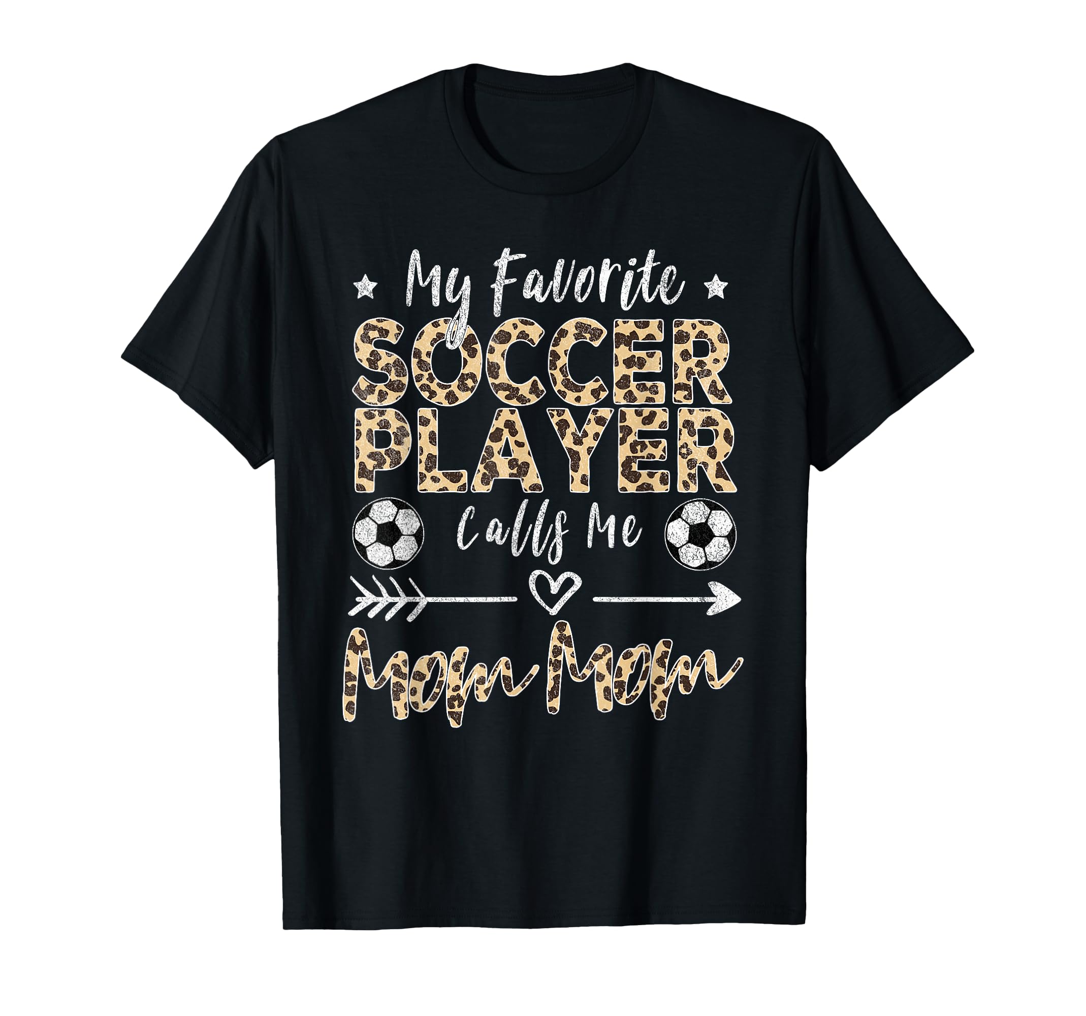 My Favorite Soccer Player Calls Me Mom Mom T-Shirt - Trendy Graphic Unisex - T-Shirt, Sweatshirt, Hoodie