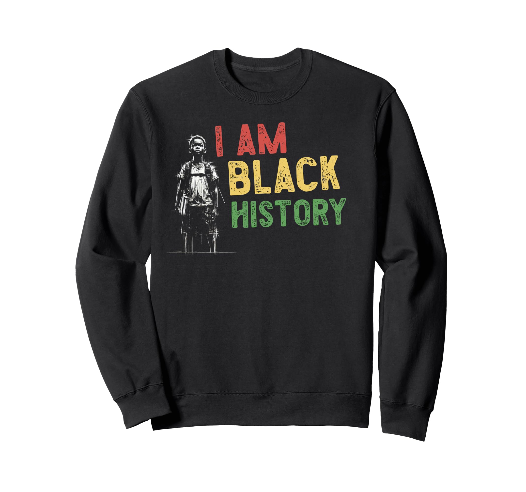 Inspirational I Am Black History Sweatshirt - Trendy Graphic for Adults - T-Shirt, Sweatshirt, Hoodie