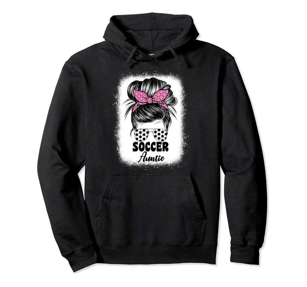 Soccer Aunt Auntie Messy Bun Cheer Soccer Hoodie - Graphic Print Men Women - T-Shirt, Sweatshirt, Hoodie