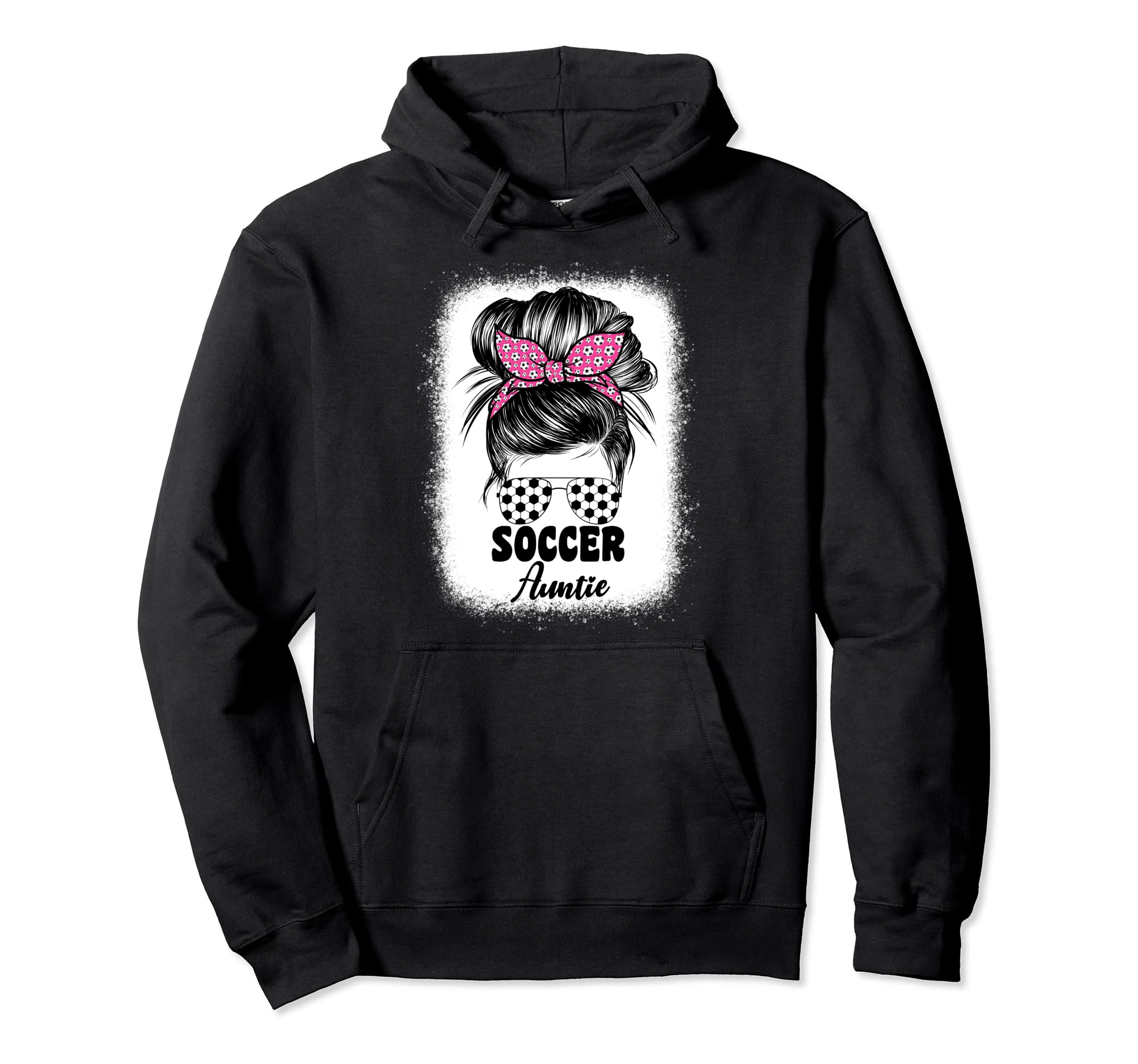 Soccer Aunt Auntie Messy Bun Cheer Soccer Hoodie - Graphic Print Men Women - T-Shirt, Sweatshirt, Hoodie
