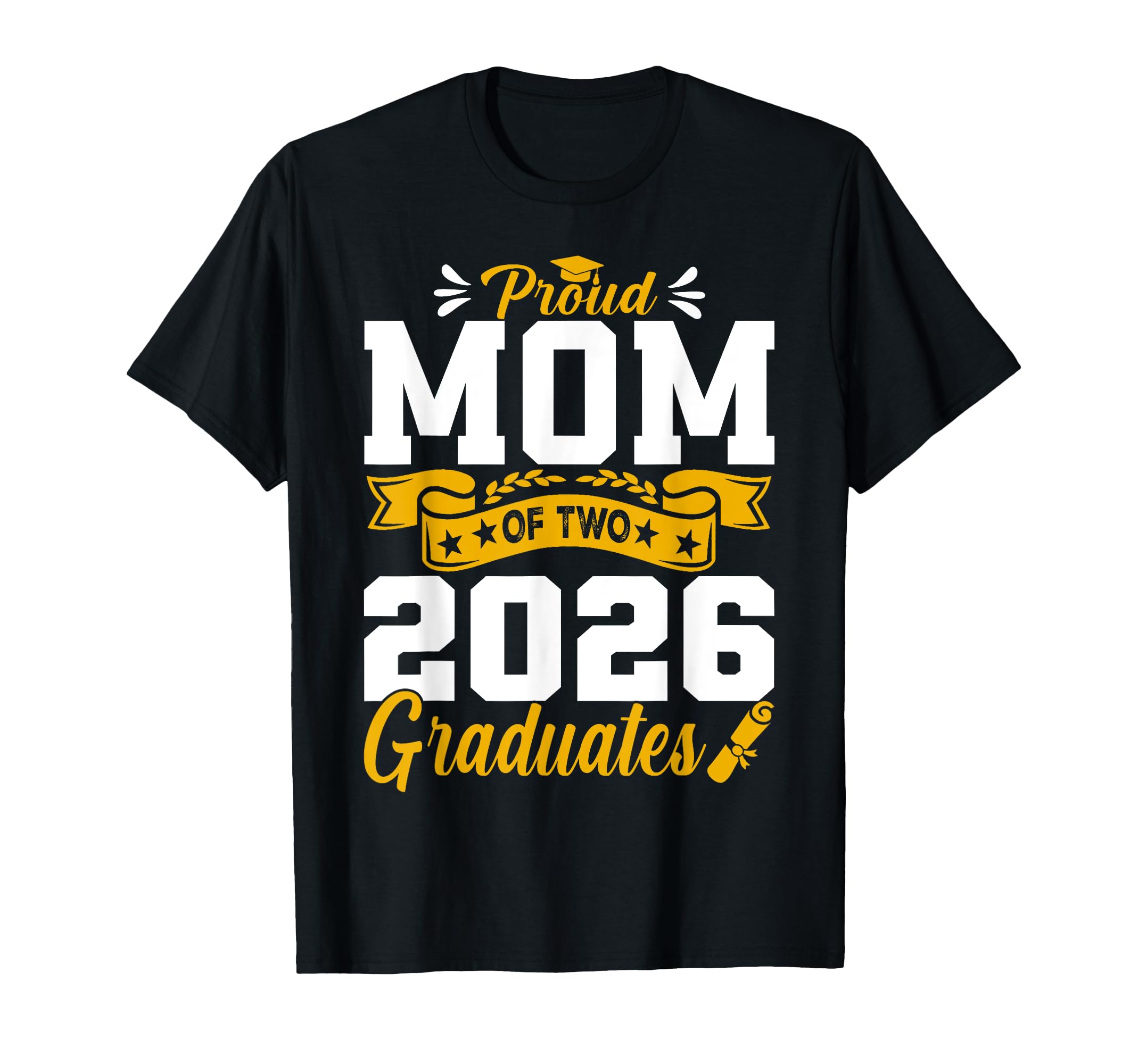 Proud Mom Two 2026 Graduates Class T-Shirt - Custom Art Print for Adults - T-Shirt, Sweatshirt, Hoodie