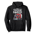 Best Truckin Dad Ever Fathers Day Hoodie - Casual Everyday Wear Men Women - T-Shirt, Sweatshirt, Hoodie