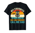 My Favorite Disc Golf Buddies Call T-Shirt - Fun Novelty Design for Adults - T-Shirt, Sweatshirt, Hoodie