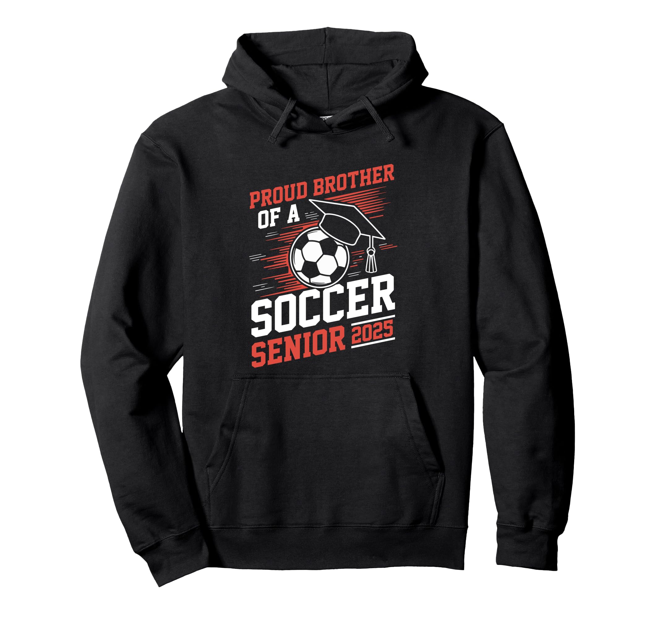 Proud Brother Soccer Senior 2025 Hoodie - Custom Art Print Men Women - T-Shirt, Sweatshirt, Hoodie