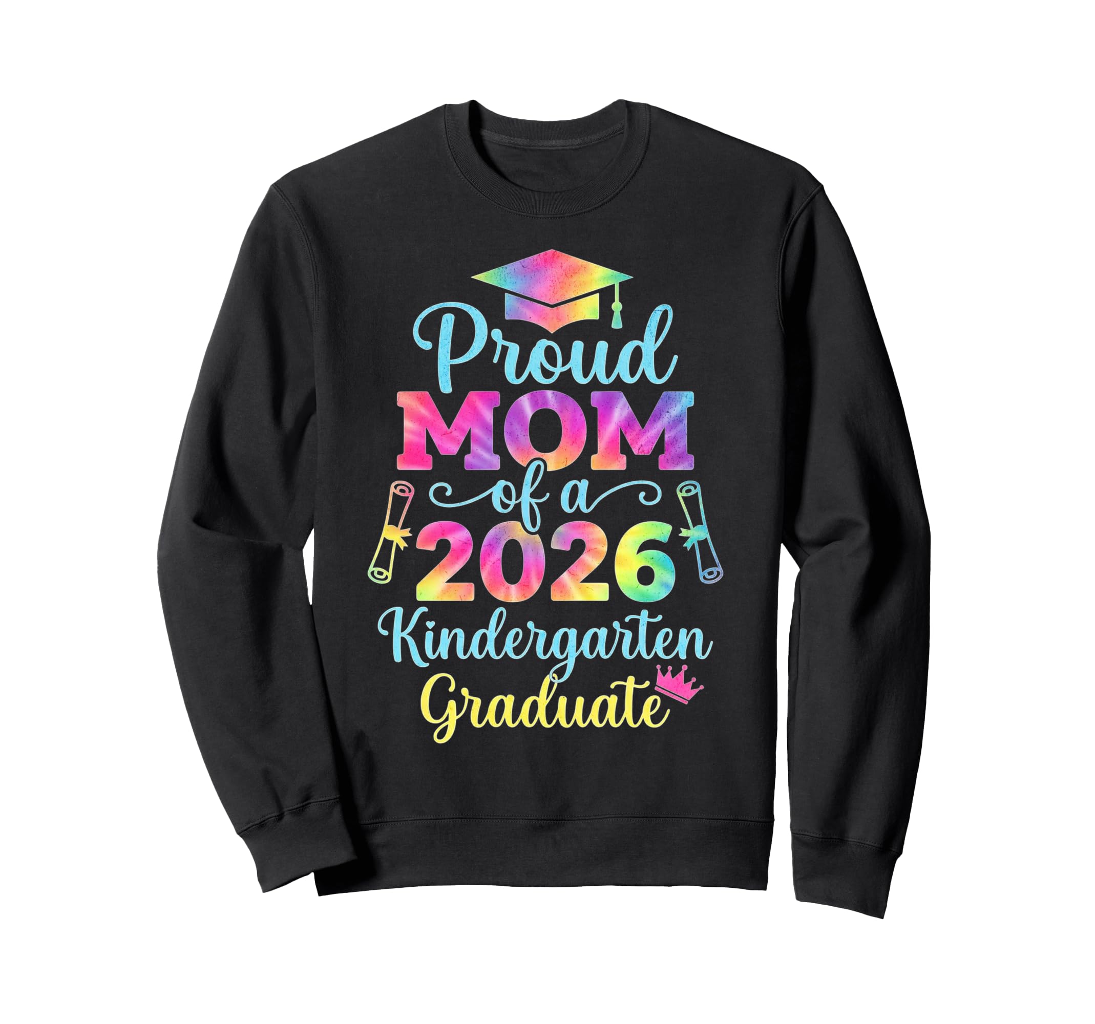 Funny Proud Mom 2026 Kindergarten Sweatshirt - Novelty Apparel for Adults - T-Shirt, Sweatshirt, Hoodie