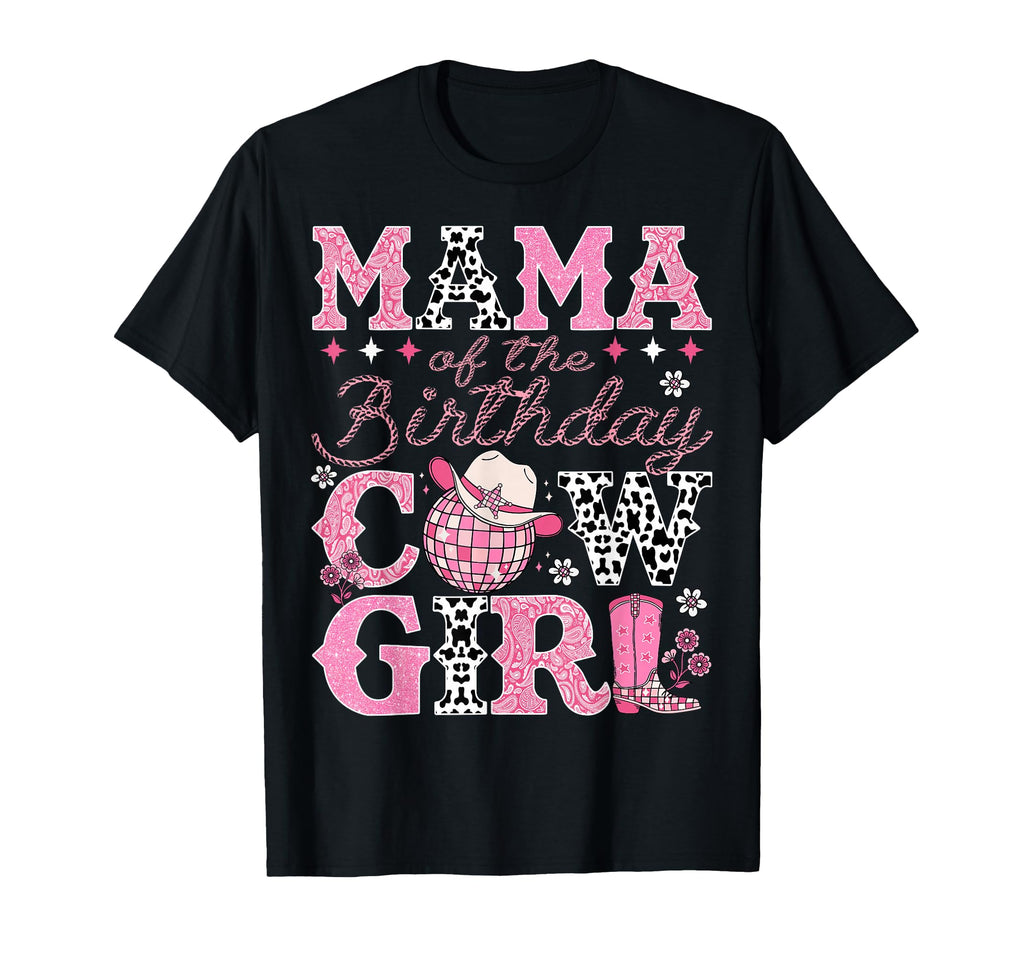 Mama Birthday Cowgirl Rodeo Mama Bday T-Shirt - Streetwear Style Men Women - T-Shirt, Sweatshirt, Hoodie