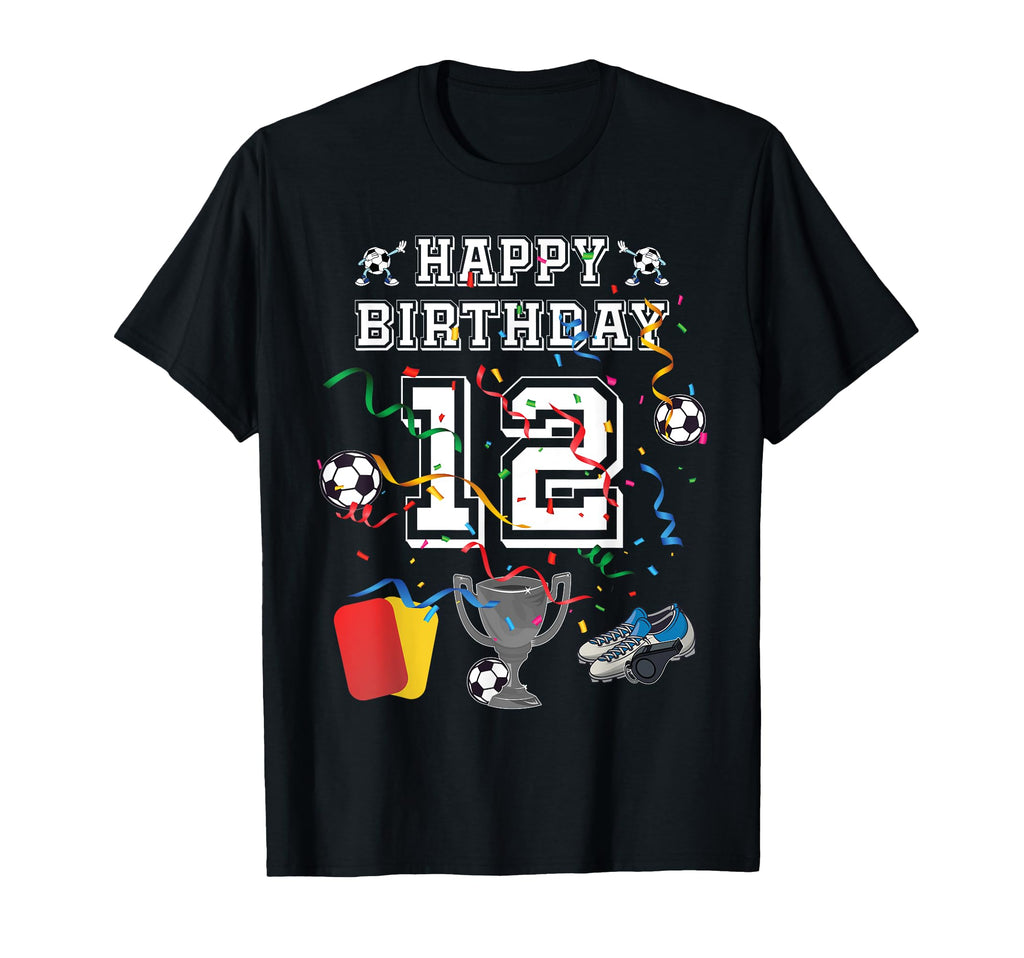 12 Birthday 12 Years Soccer Jersey T-Shirt - Casual Everyday Wear Unisex - T-Shirt, Sweatshirt, Hoodie