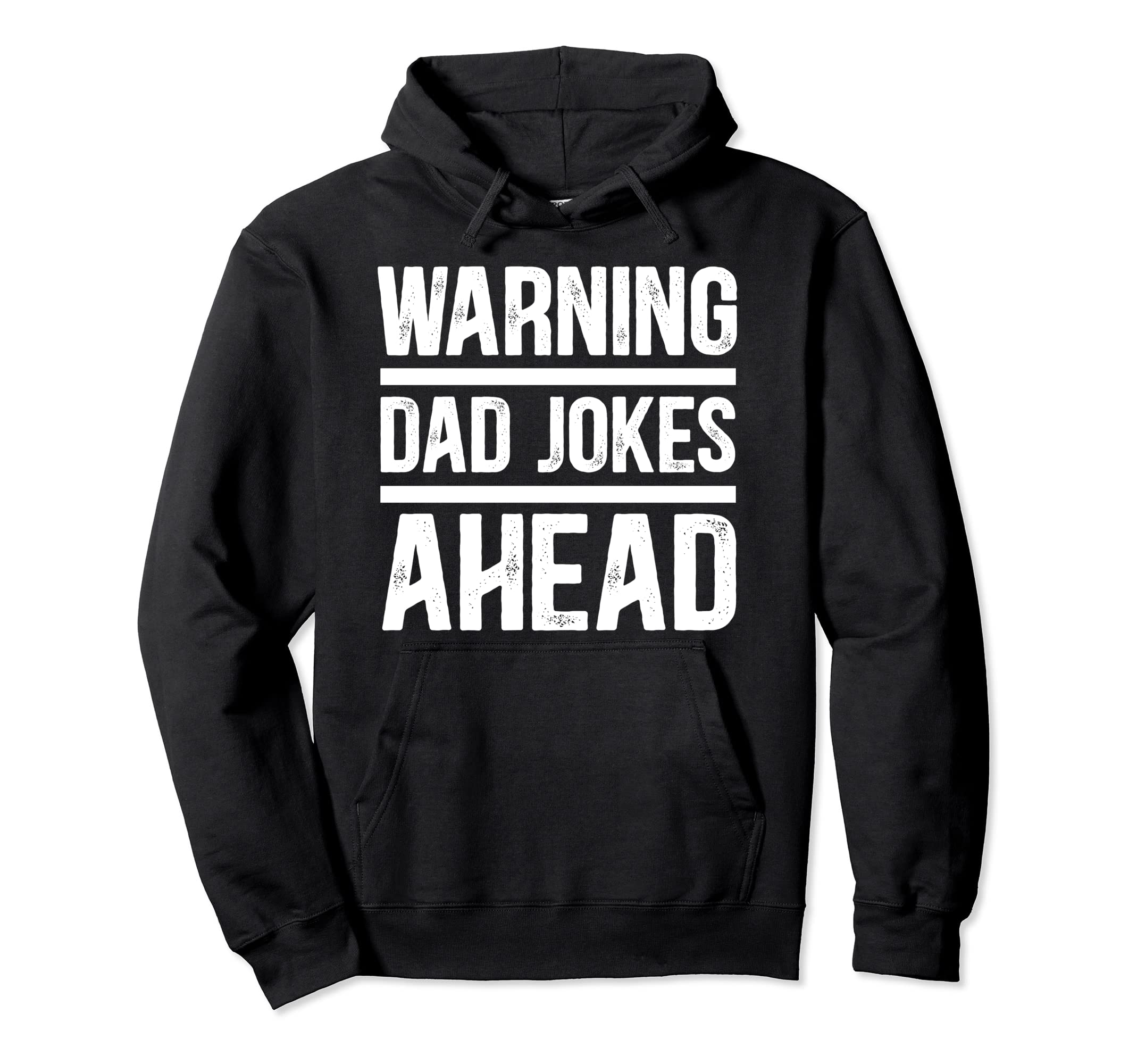 Funny Dad Warning Dad Jokes Ahead Dad Hoodie - Novelty Apparel for Adults - T-Shirt, Sweatshirt, Hoodie