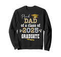 Proud Dad Father 2025 Senior Sweatshirt - Custom Art Print Men Women - T-Shirt, Sweatshirt, Hoodie