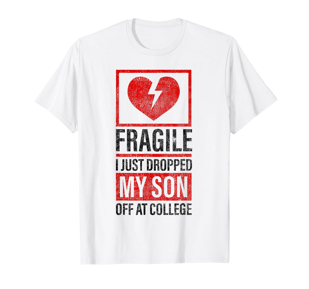 Fragile I Just Dropped My Son Off T-Shirt - Trendy Graphic Men Women - T-Shirt, Sweatshirt, Hoodie