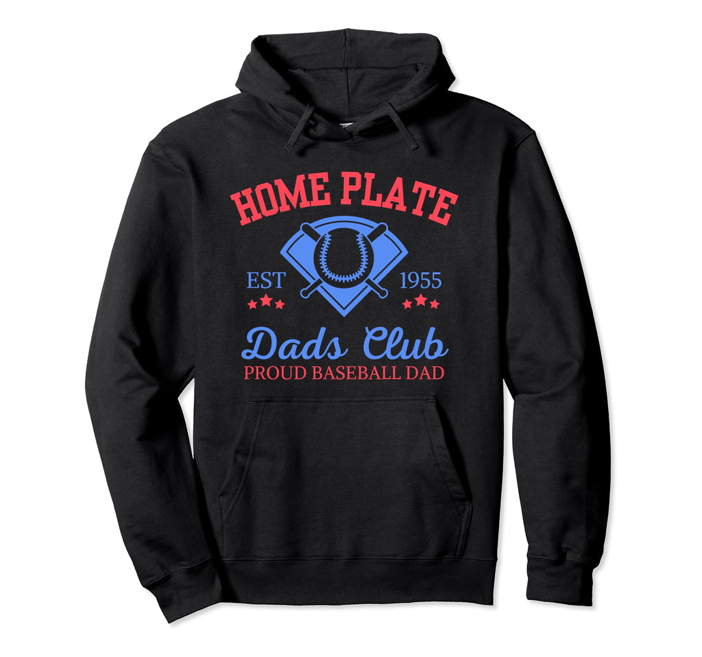 Home Plate Dads Club Proud Baseball Dad Hoodie - Trendy Graphic for Adults - T-Shirt, Sweatshirt, Hoodie