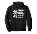 Prom Squad 2026 Proud Dad Graduate Prom Hoodie - Trendy Graphic Unisex - T-Shirt, Sweatshirt, Hoodie