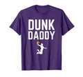 Funny Basketball Dad Dunk Daddy T-Shirt - Minimalist Print Men Women - T-Shirt, Sweatshirt, Hoodie