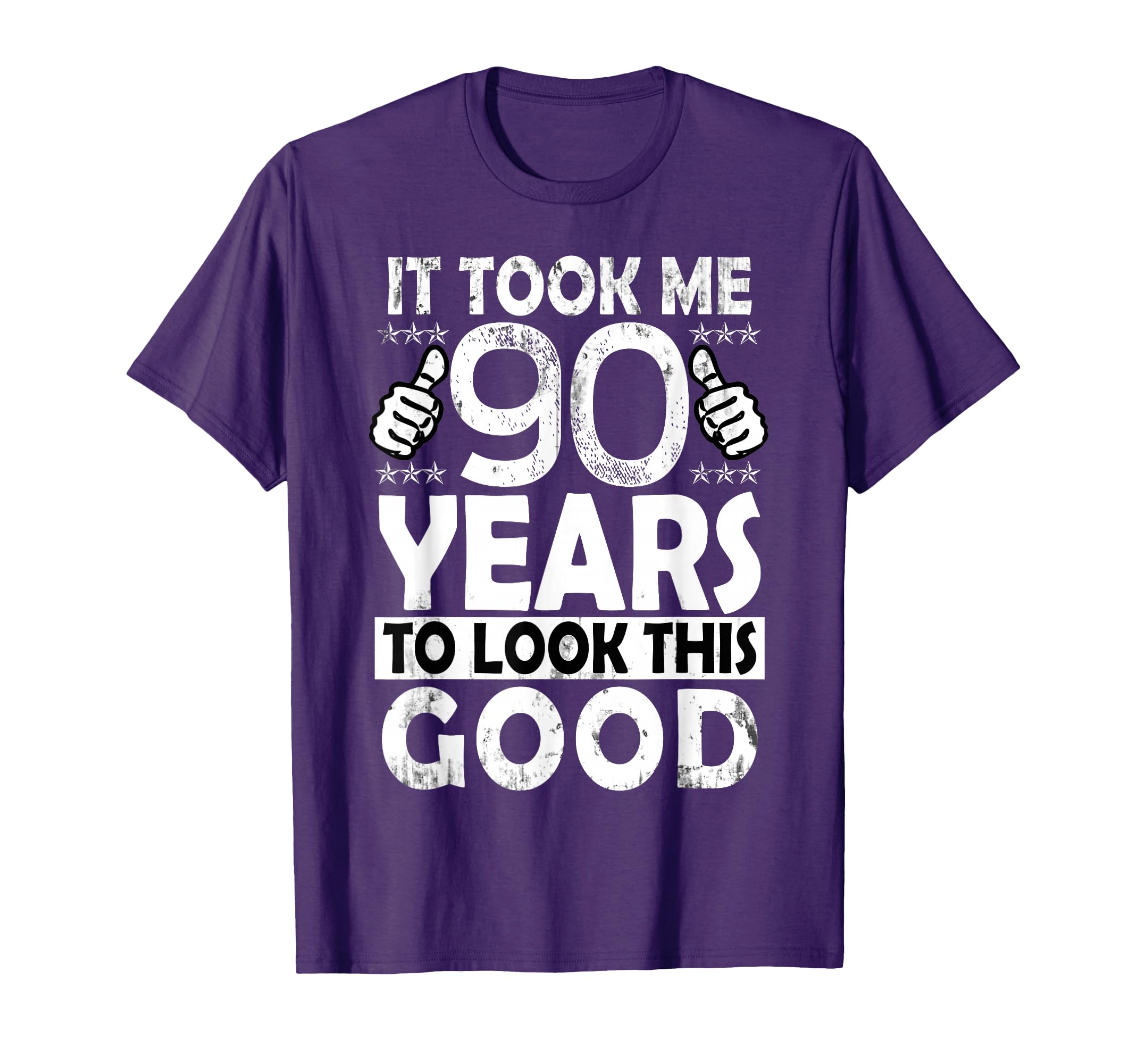 It Took Me 90 Years To This Good Funny T-Shirt - Unique Graphic Unisex - T-Shirt, Sweatshirt, Hoodie
