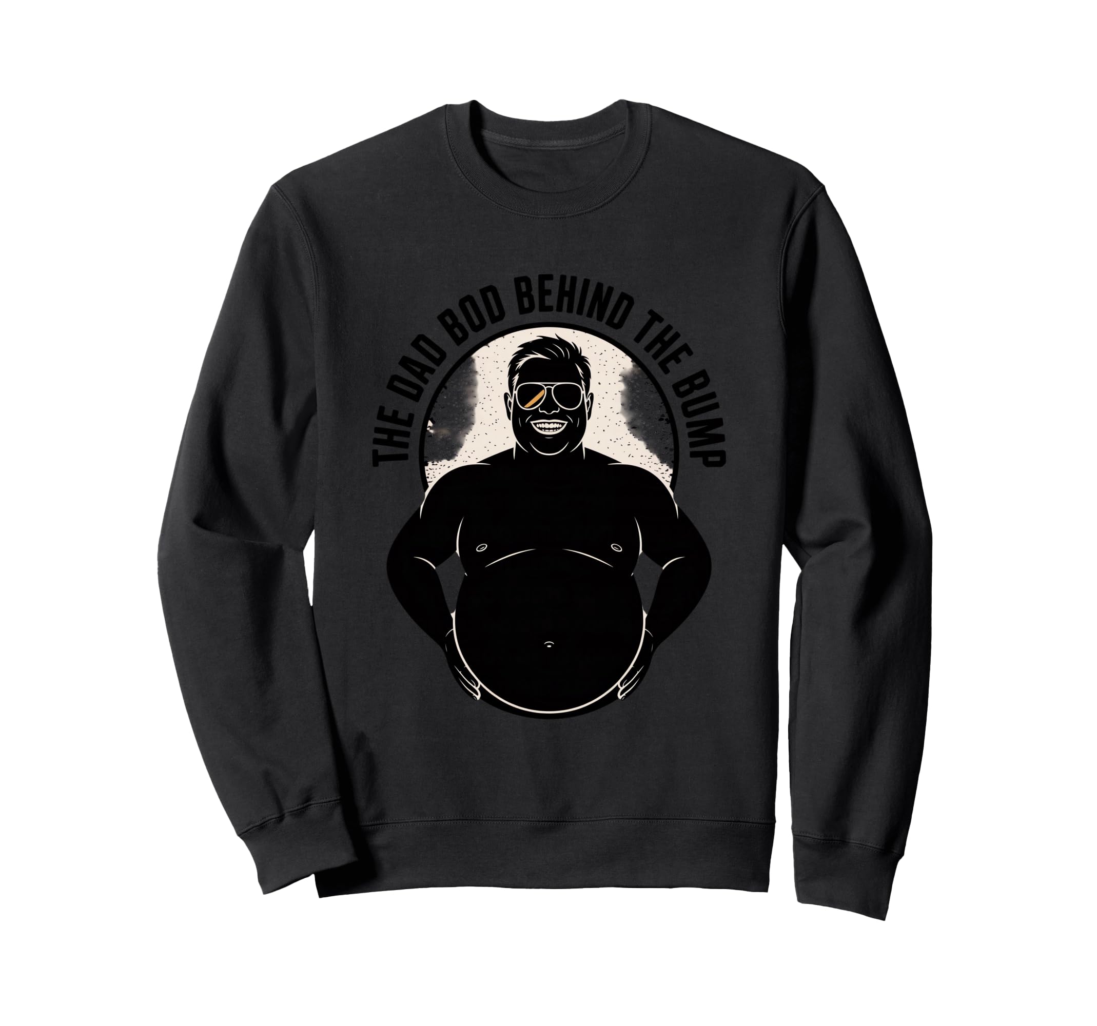 Dad Bod Behind Bump Funny Sweatshirt - Aesthetic Graphic for Adults - T-Shirt, Sweatshirt, Hoodie