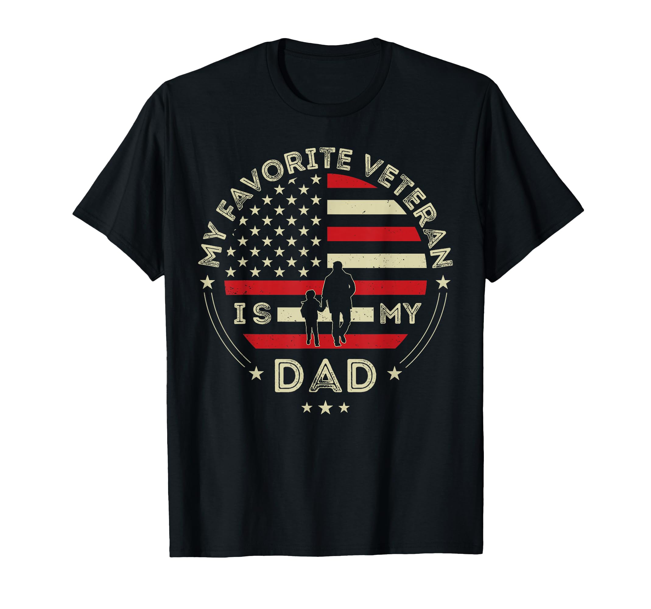 My Favorite Veteran Is My Dad T-Shirt - Fun Novelty Design for Adults - T-Shirt, Sweatshirt, Hoodie