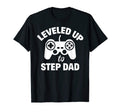Leveled Up To Step Dad Gamer Gift T-Shirt - Casual Everyday Wear Men Women - T-Shirt, Sweatshirt, Hoodie
