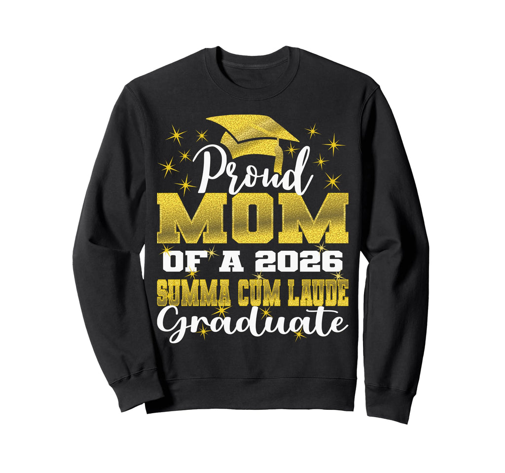 Proud Mom 2026 Summa Cum Laude Sweatshirt - Graphic Print Men Women - T-Shirt, Sweatshirt, Hoodie