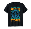 Where Do Pirates Get Their Hooks T-Shirt - Casual Everyday Wear for Adults - T-Shirt, Sweatshirt, Hoodie