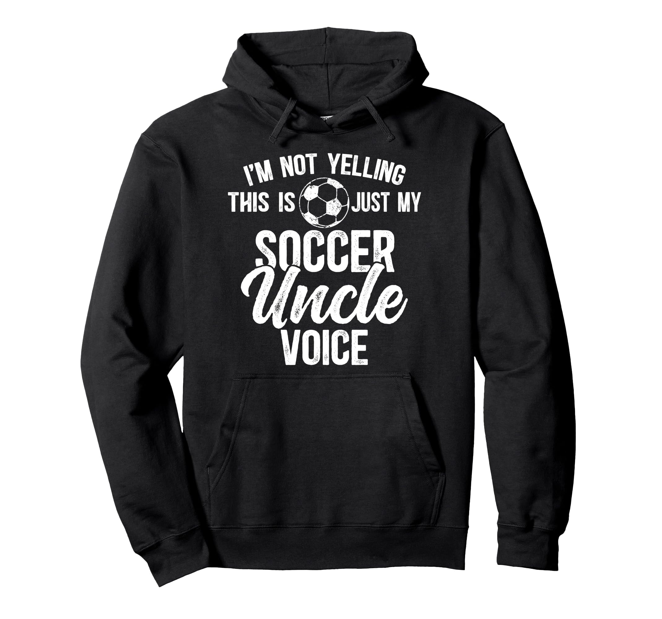 My Soccer Uncle Voice Soccer Player Hoodie - Aesthetic Graphic Men Women - T-Shirt, Sweatshirt, Hoodie