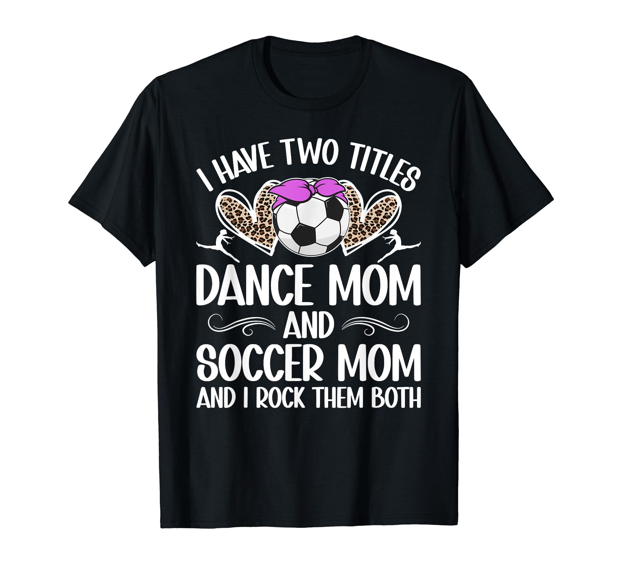Dance And Soccer Mom Soccer Player T-Shirt - Aesthetic Graphic for Adults - T-Shirt, Sweatshirt, Hoodie