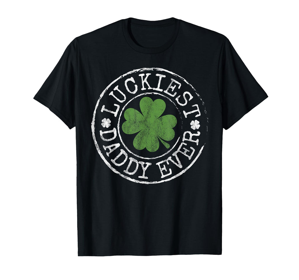 Luckiest Daddy Ever Shamrocks Lucky T-Shirt - Graphic Print Men Women - T-Shirt, Sweatshirt, Hoodie