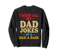 I Keep All My Dad Jokes Dad Base Sweatshirt - Custom Art Print for Adults - T-Shirt, Sweatshirt, Hoodie