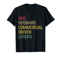 Dad Husband Commercial Driver Legend T-Shirt - Novelty Apparel Men Women - T-Shirt, Sweatshirt, Hoodie