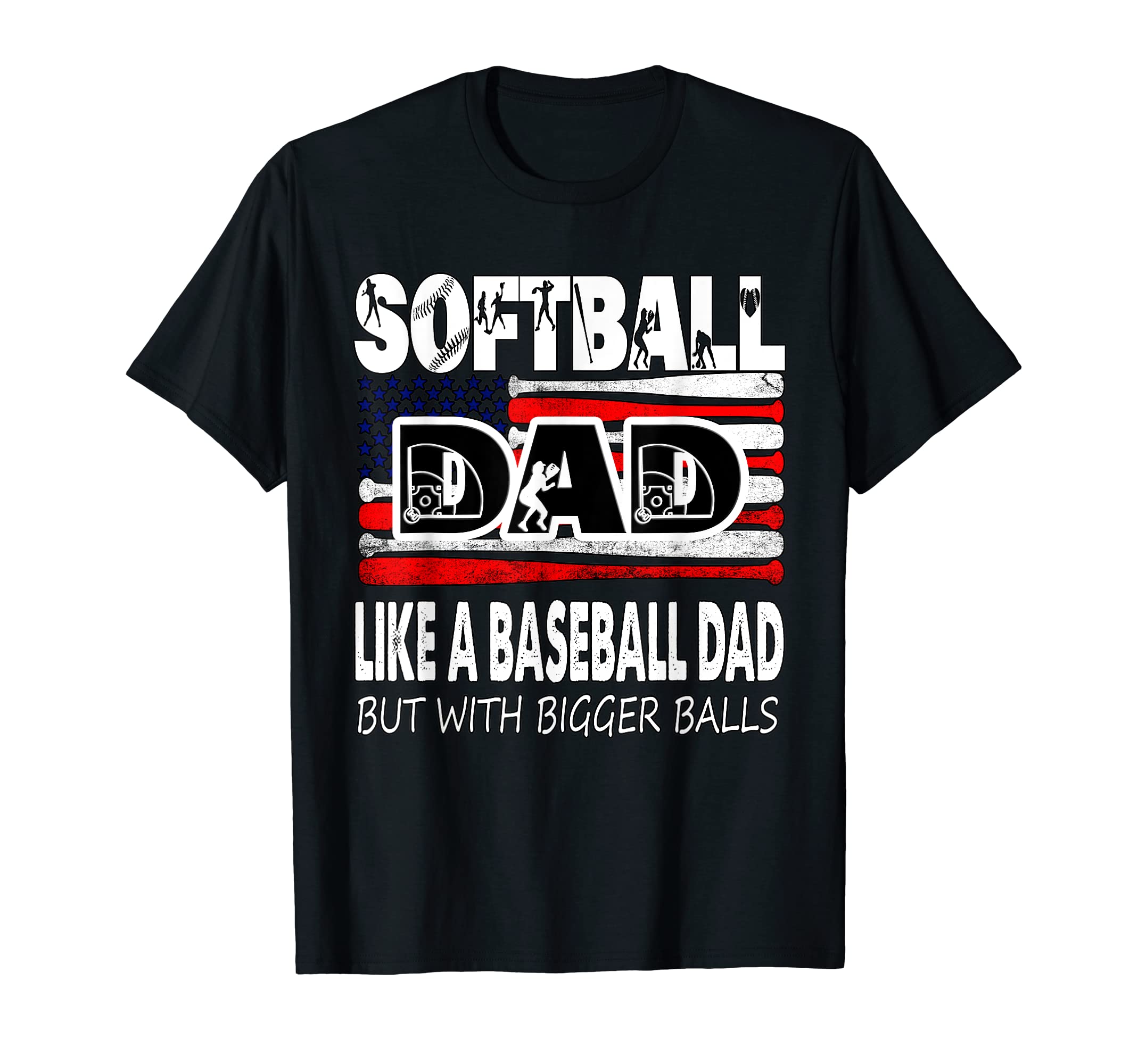 Softball Dad Like Baseball But T-Shirt - Casual Everyday Wear Men Women - T-Shirt, Sweatshirt, Hoodie