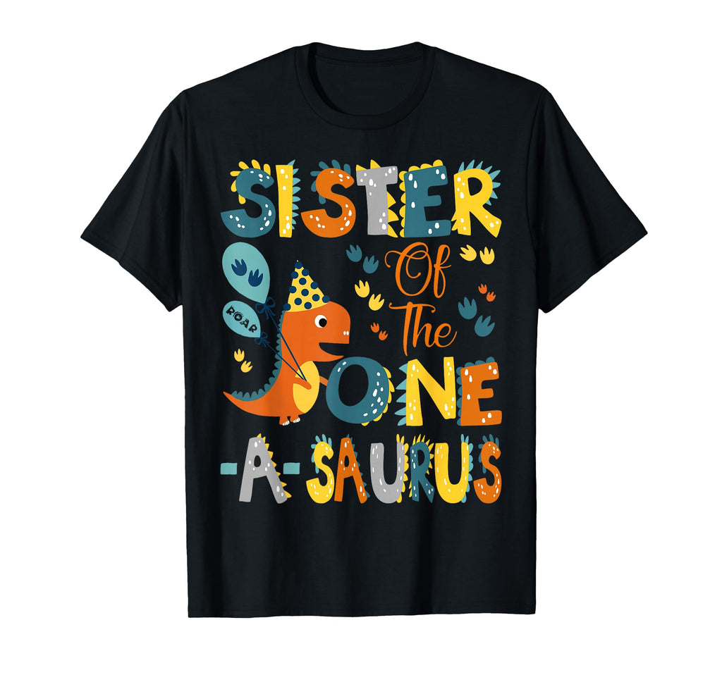 Sister One Saurus 1St Birthday T-Shirt - Novelty Apparel Men Women - T-Shirt, Sweatshirt, Hoodie