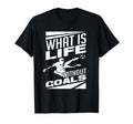 What Is Life Without Goals Soccer T-Shirt - Aesthetic Graphic Men Women - T-Shirt, Sweatshirt, Hoodie