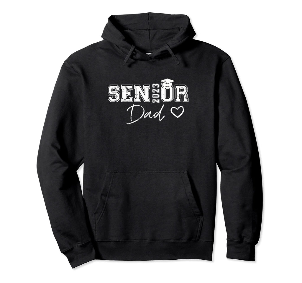 Proud Dad Graduate Senior 2023 Class Hoodie - Trendy Graphic Men Women - T-Shirt, Sweatshirt, Hoodie