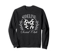 Sideline Social Club Soccer Sweatshirt - Streetwear Style Men Women - T-Shirt, Sweatshirt, Hoodie