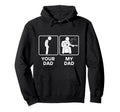 Your Dad My Dad Funny Guitarist Bass Hoodie - Custom Art Print Men Women - T-Shirt, Sweatshirt, Hoodie