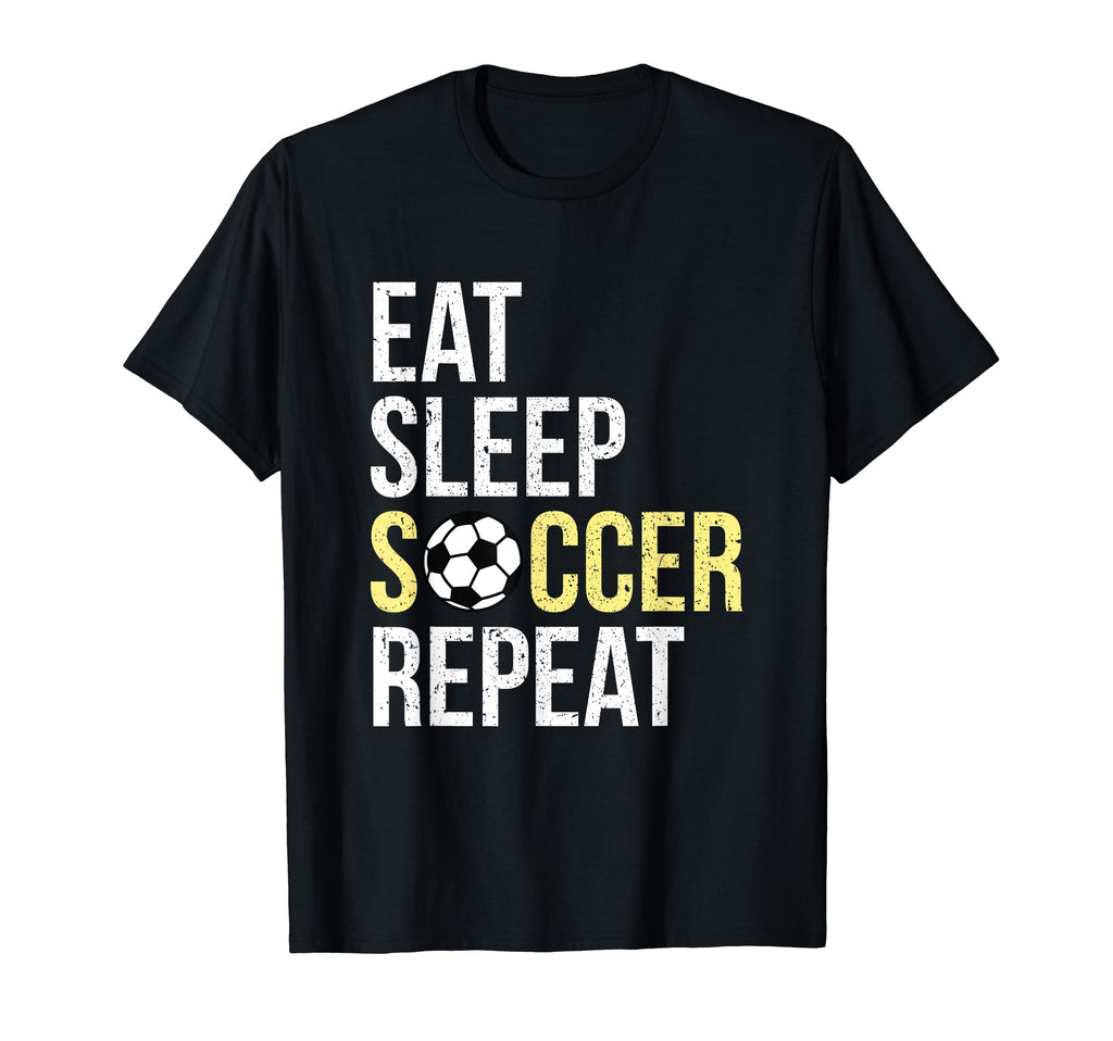 Soccer Player Gift Eat Sleep Soccer T-Shirt - Unique Graphic Men Women - T-Shirt, Sweatshirt, Hoodie