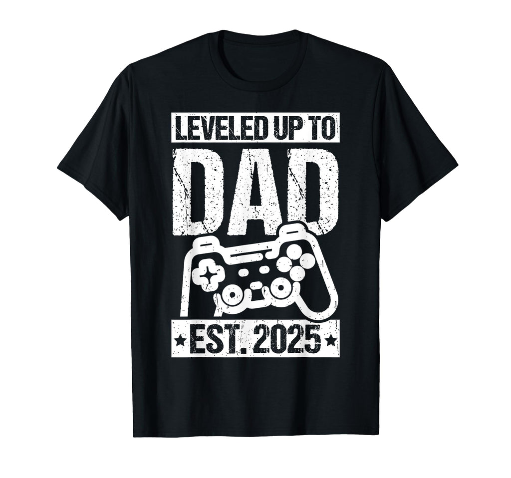 Leveled Up To Dad Est 2025 Father 2025 T-Shirt - Fun Novelty Design Unisex - T-Shirt, Sweatshirt, Hoodie