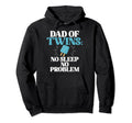 Dad Twins No Sleep No Problem Twin Dad Hoodie - Custom Art Print for Adults - T-Shirt, Sweatshirt, Hoodie