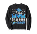 Super Proud Mom 2026 Graduate Sweatshirt - Fun Novelty Design for Adults - T-Shirt, Sweatshirt, Hoodie