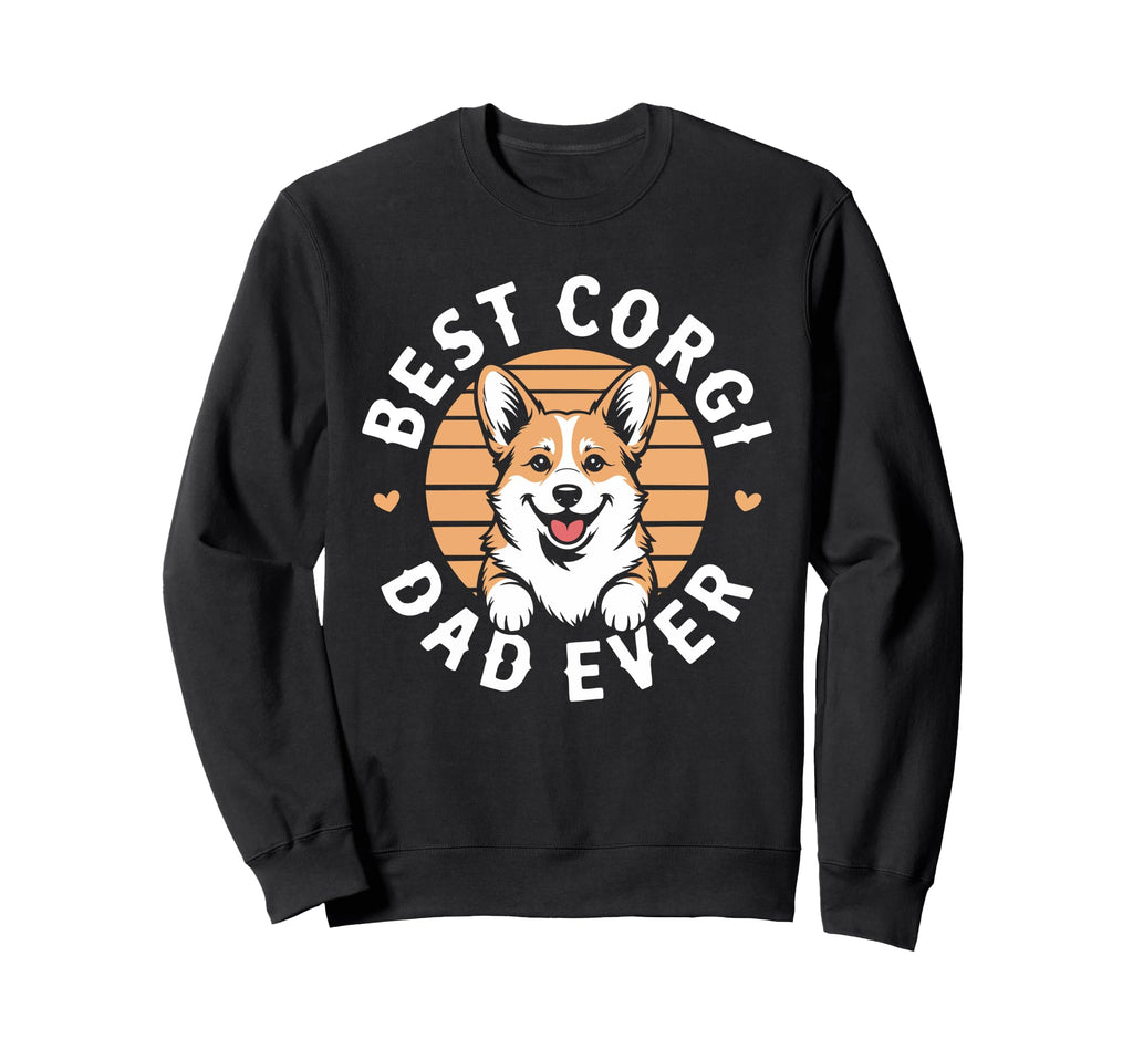 Best Corgi Dad Ever Daddy Dog Lover Sweatshirt - Streetwear Style Unisex - T-Shirt, Sweatshirt, Hoodie