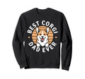 Best Corgi Dad Ever Daddy Dog Lover Sweatshirt - Streetwear Style Unisex - T-Shirt, Sweatshirt, Hoodie