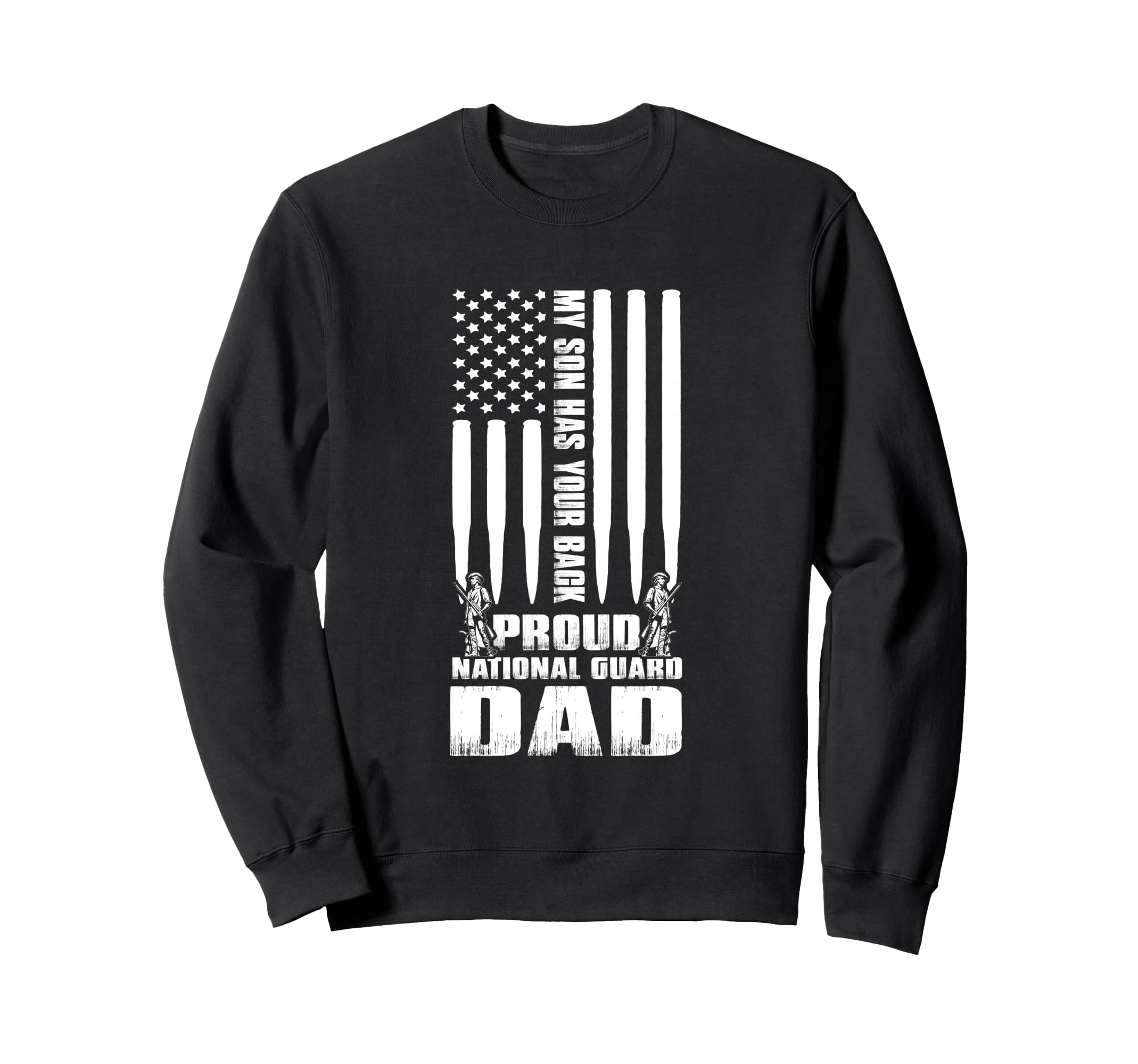Army Dad My Son Has Your Back Sweatshirt - Casual Everyday Wear Men Women - T-Shirt, Sweatshirt, Hoodie