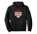 Fear Bearded Dad Funny Beard Lover Hoodie - Graphic Print Men Women - T-Shirt, Sweatshirt, Hoodie