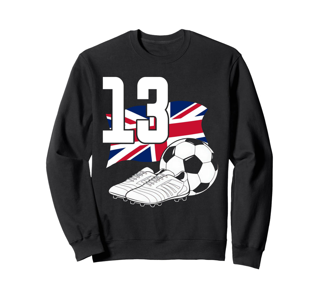 13 Soccer Birthday Gift Soccer Fan Sweatshirt - Streetwear Style Unisex - T-Shirt, Sweatshirt, Hoodie
