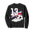13 Soccer Birthday Gift Soccer Fan Sweatshirt - Streetwear Style Unisex - T-Shirt, Sweatshirt, Hoodie