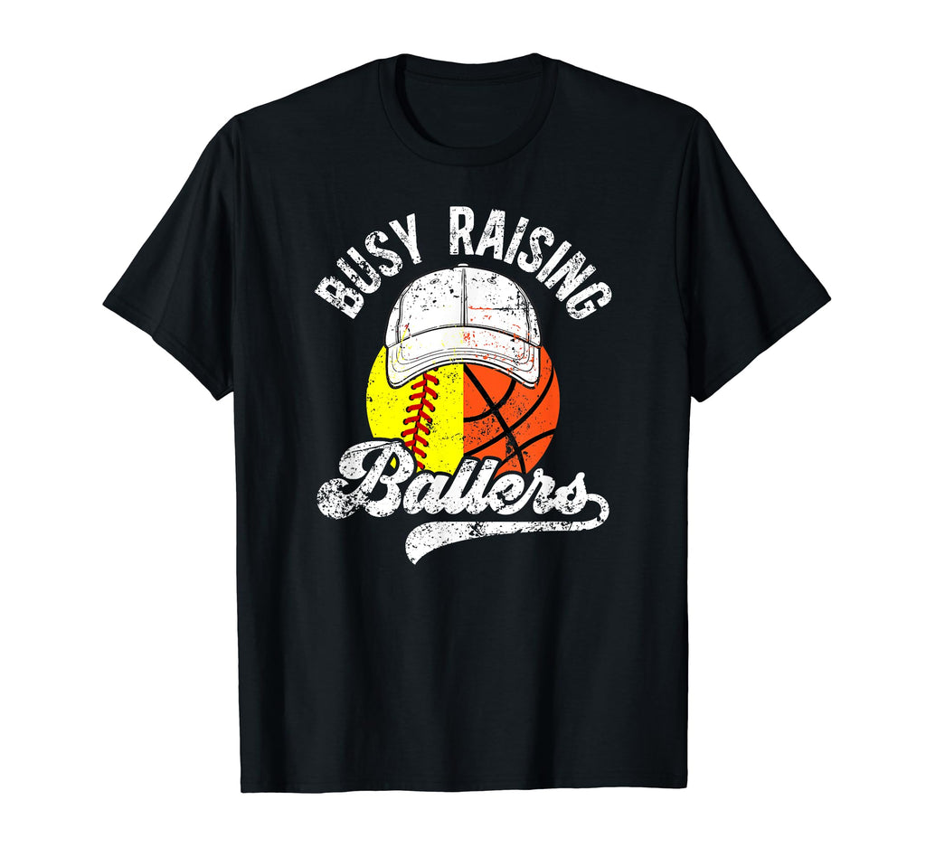 Busy Raising Ballers Basketball Softball T-Shirt - Trendy Graphic Unisex - T-Shirt, Sweatshirt, Hoodie