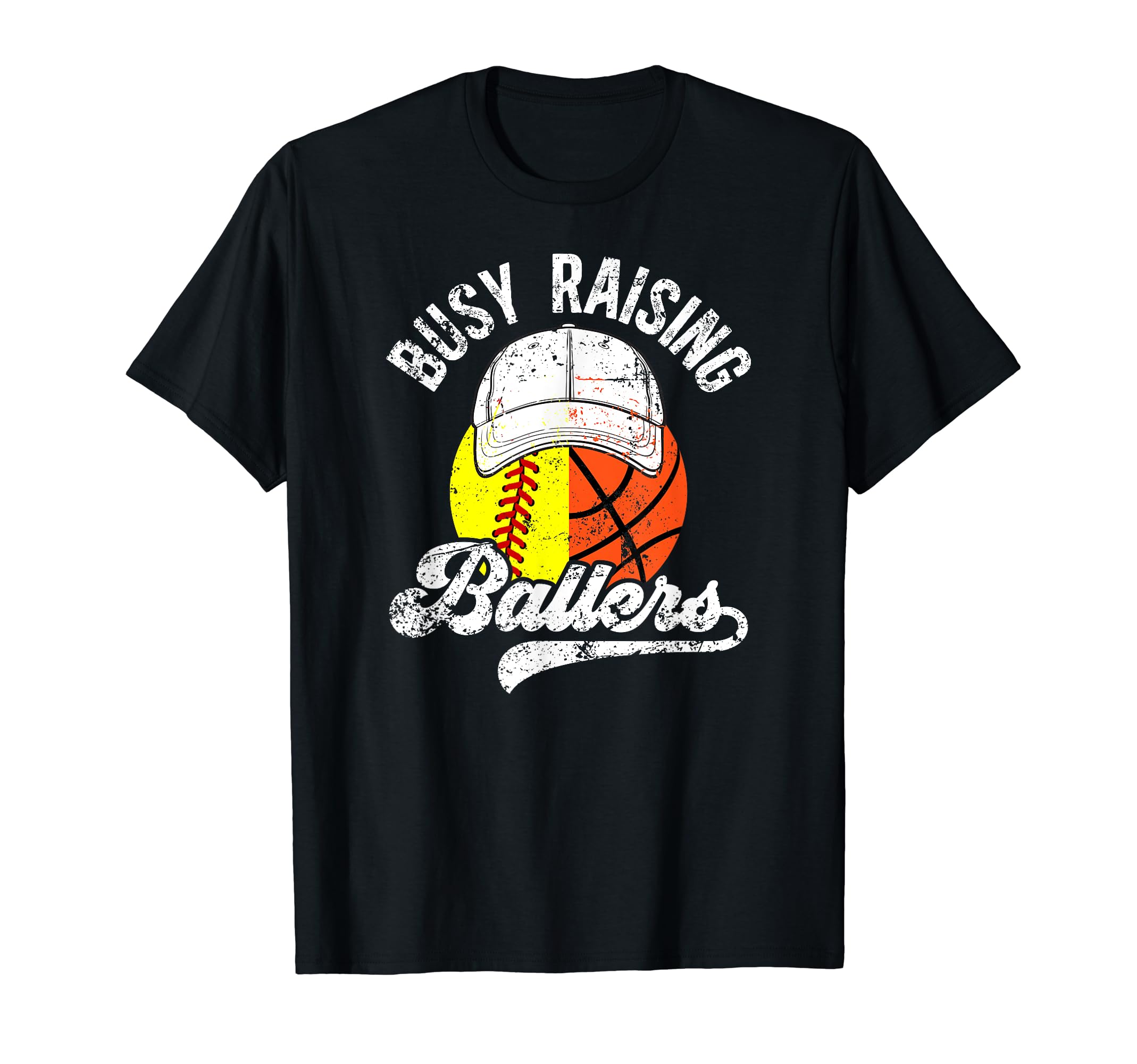 Busy Raising Ballers Basketball T-Shirt - Fun Novelty Design Unisex - T-Shirt, Sweatshirt, Hoodie