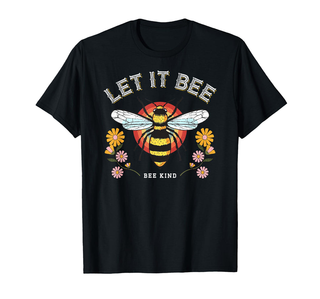Honeybee Flowers Love Let It Bee Kind T-Shirt - Minimalist Print for Adults - T-Shirt, Sweatshirt, Hoodie