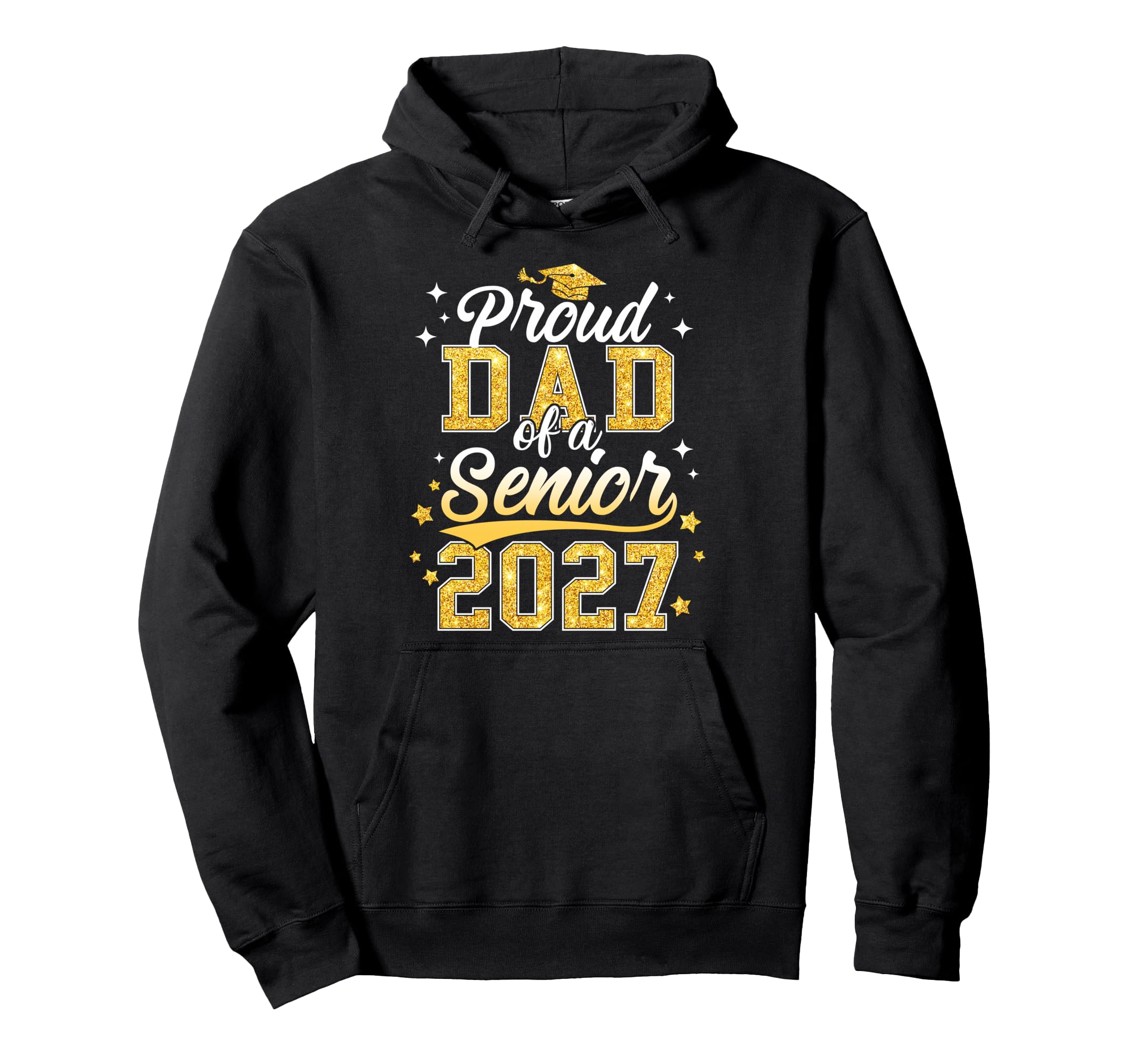 Proud Dad Senior 2027 Class 2027 Hoodie - Trendy Graphic for Adults - T-Shirt, Sweatshirt, Hoodie