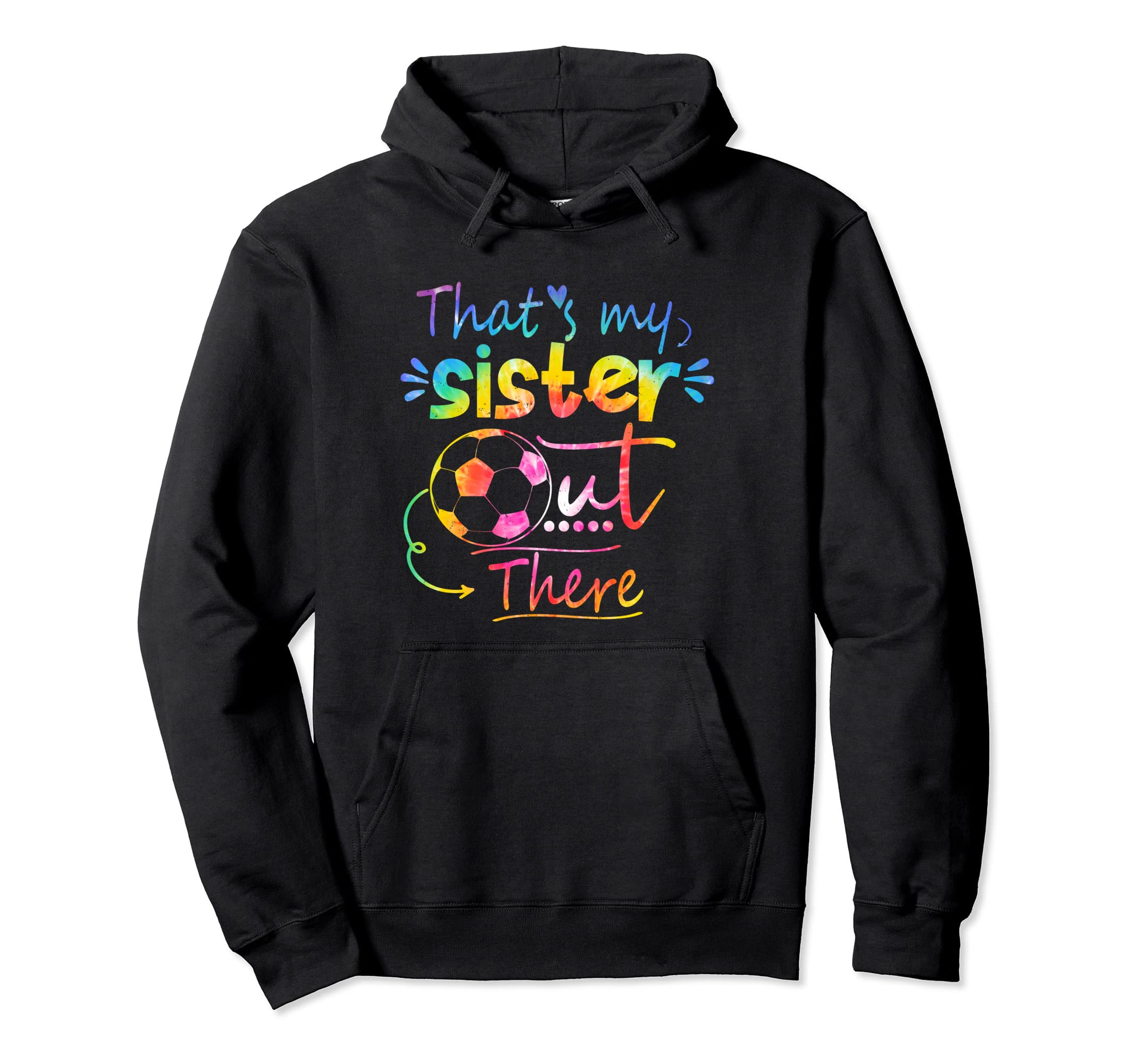 Thats My Sister Out There Soccer Hoodie - Minimalist Print Men Women - T-Shirt, Sweatshirt, Hoodie